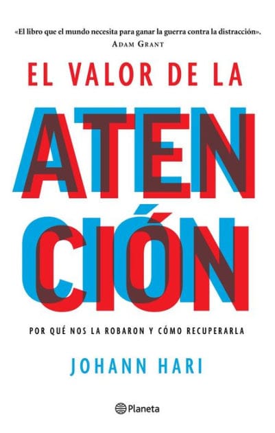 El valor de la atencion: Por que nos la robaron y como recuperarla / Stolen Focus: Why You Can't Pay Attention and How to Think Deeply Again (Spanish Edition)