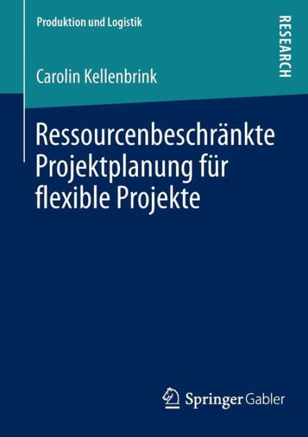Ressourcenbeschrï¿½nkte Projektplanung fï¿½r flexible Projekte