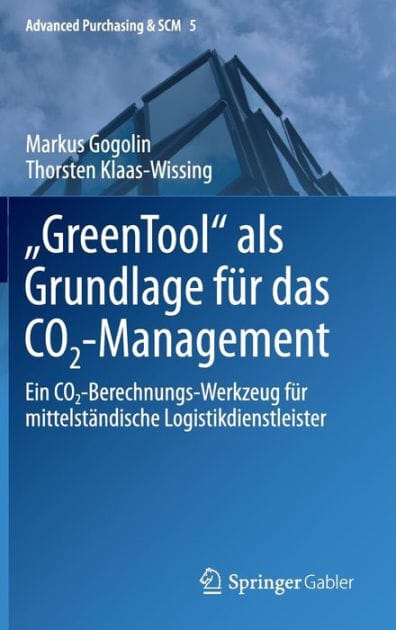 "GreenTool" als Grundlage fï¿½r das CO2-Management: Ein CO2-Berechnungs-Werkzeug fï¿½r mittelstï¿½ndische Logistikdienstleister