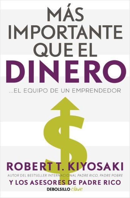 Más importante que el dinero. El equipo de un emprendedor / More Important Than Money