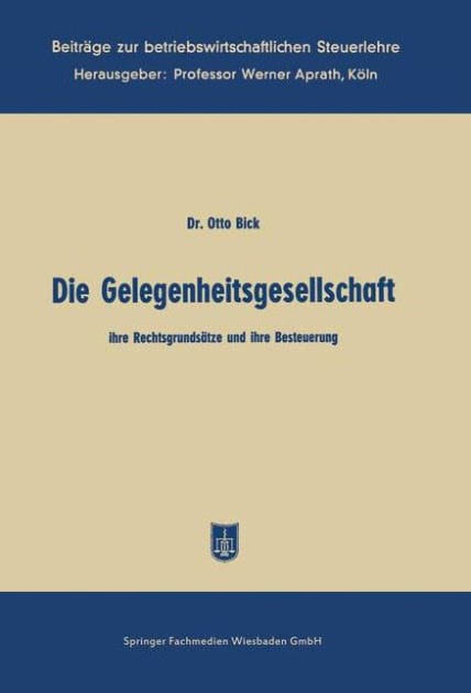 Die Gelegenheitsgesellschaft: ihre Rechtsgrundsätze und ihre Besteuerung