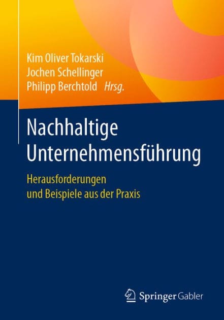 Nachhaltige Unternehmensfï¿½hrung: Herausforderungen und Beispiele aus der Praxis