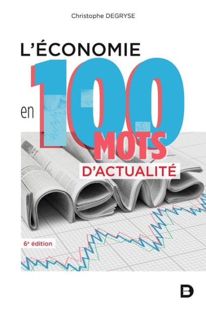 L'économie en 100 mots d'actualité
