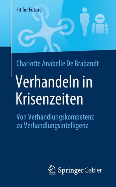 Verhandeln in Krisenzeiten: Von Verhandlungskompetenz zu Verhandlungsintelligenz