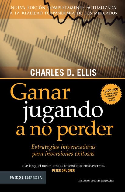 Ganar jugando a no perder: Estrategias imperecederas para inversiones exitosas