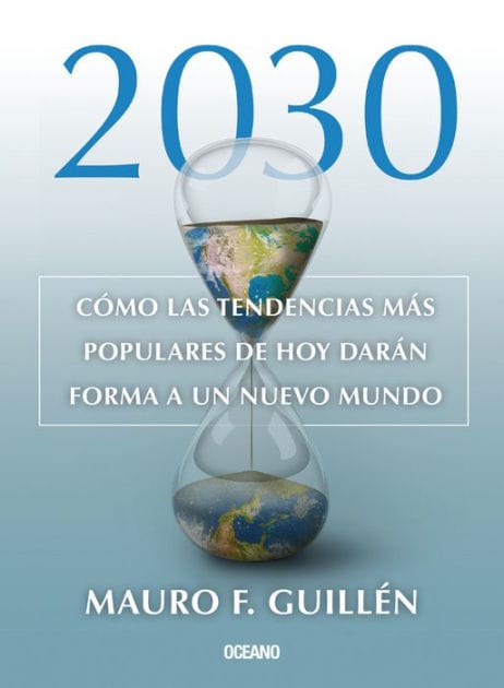 2030.: Como las tendencias mas populares de hoy daron forma a un nuevo mundo