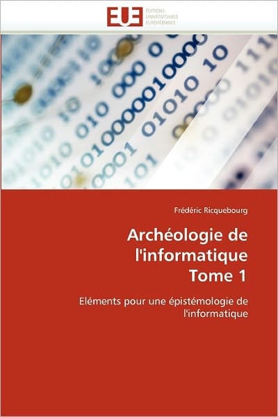 Arch Ologie De L'Informatique Tome 1