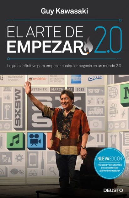 El arte de empezar 2.0: La guía definitiva para empezar cualquier negocio en un mundo 2.0