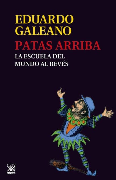 Patas arriba: La escuela del mundo al revés
