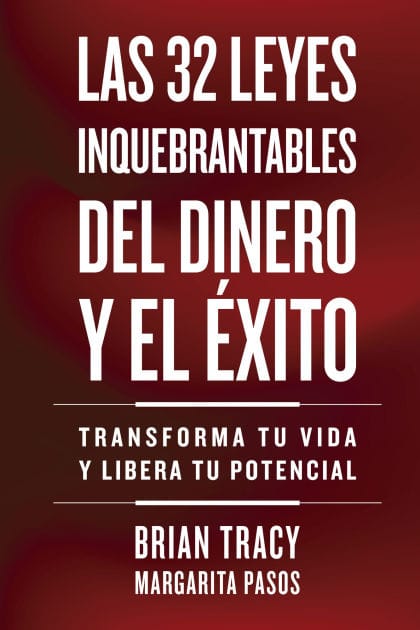 32 Leyes Inquebrantables del Dinero y el xito (The 32 Unbreakable Laws of Money and Success Spanish Edition): Transforma tu vida y desbloquea tu potencial ilimitado