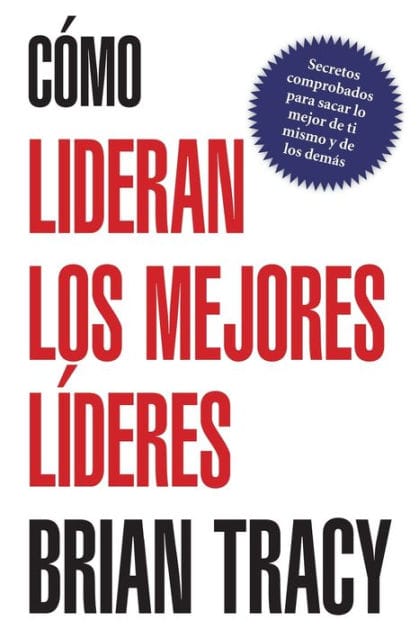 Cómo lideran los mejores líderes
