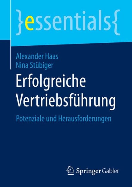Erfolgreiche Vertriebsfï¿½hrung: Potenziale und Herausforderungen
