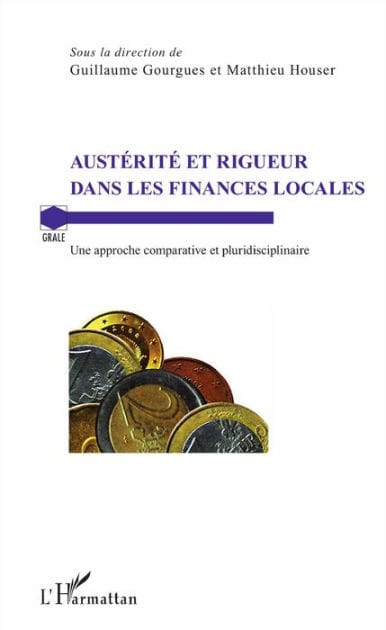 Austérité et rigueur dans les finances locales: Une approche comparative et pluridisciplinaire