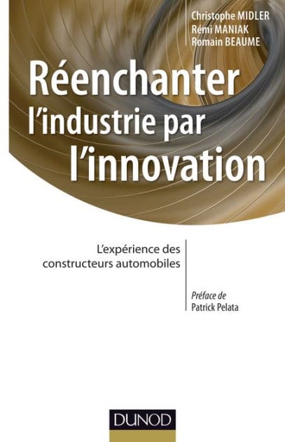Réenchanter l'industrie par l'innovation: L'expérience des constructeurs automobiles