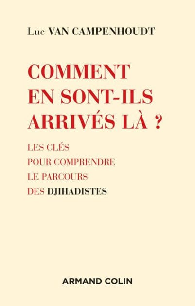 Comment en sont-ils arrivés là ?: Les clés pour comprendre des djihadistes
