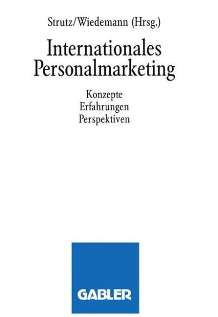 Internationales Personalmarketing: Konzepte, Erfahrungen, Perspektiven