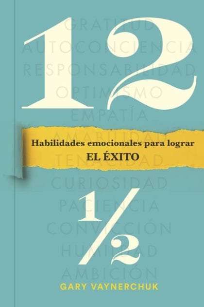 Doce y medio (Twelve and a half): Habilidades emocionales para lograr el exito