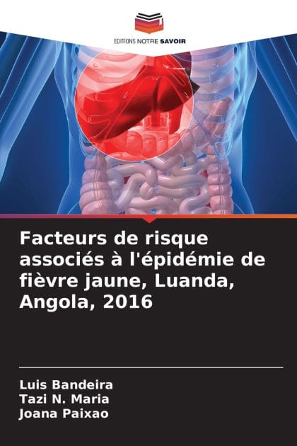 Facteurs de risque associï¿½s ï¿½ l'ï¿½pidï¿½mie de fiï¿½vre jaune, Luanda, Angola, 2016