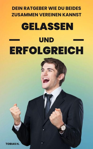 Gelassen und Erfolgreich