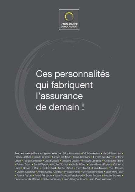 Ces personnalités qui fabriquent l'assurance de demain !
