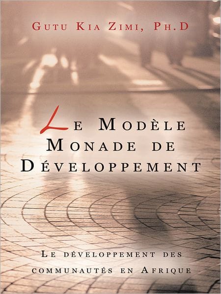 Le Modèle Monade de Développement: Le développement des communautés en Afrique