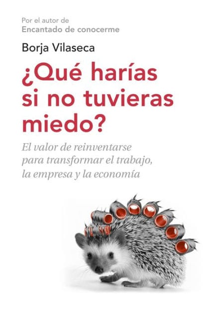 Qué harías si no tuvieras miedo?: El valor de reinventarse profesionalmente