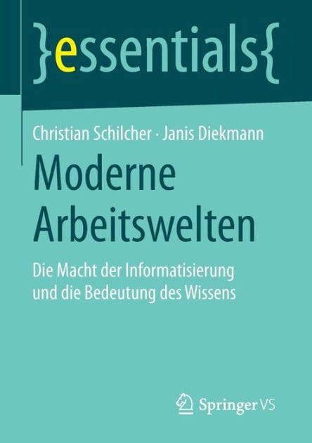 Moderne Arbeitswelten: Die Macht der Informatisierung und die Bedeutung des Wissens