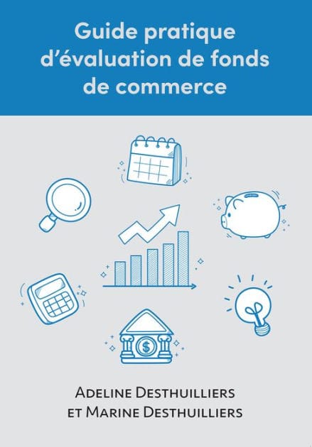 Guide pratique d'évaluation de fonds de commerce