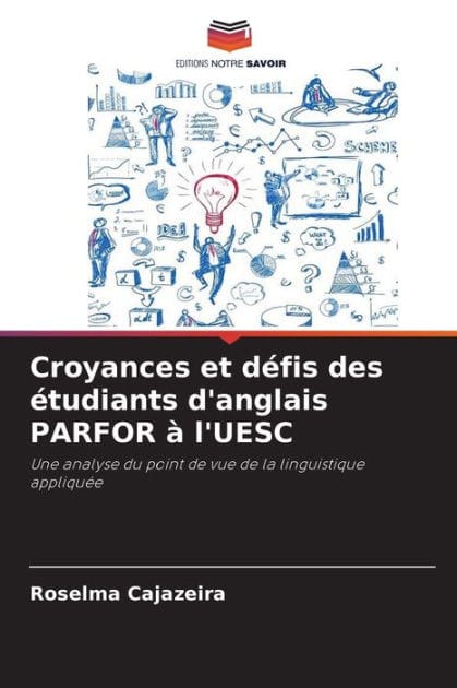 Croyances et dï¿½fis des ï¿½tudiants d'anglais PARFOR ï¿½ l'UESC