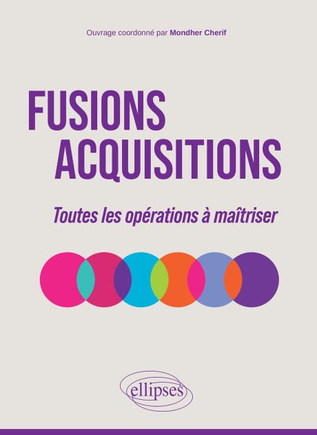 Fusions-Acquisitions: Toutes les opérations à maîtriser
