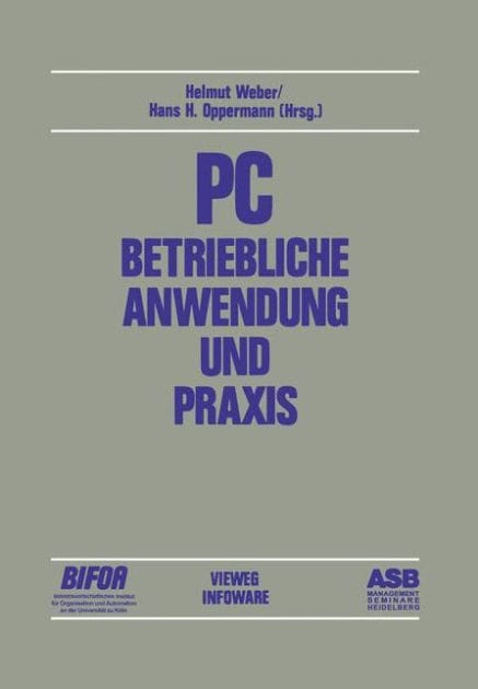 PC - Betriebliche Anwendung und Praxis: Beiträge des 2. deutschen PC-Kongresses 1984