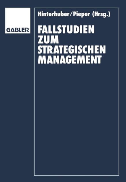 Fallstudien zum Strategischen Management