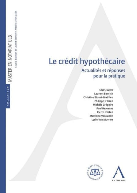 Le crédit hypothécaire: Actualités et réponses pour la pratique