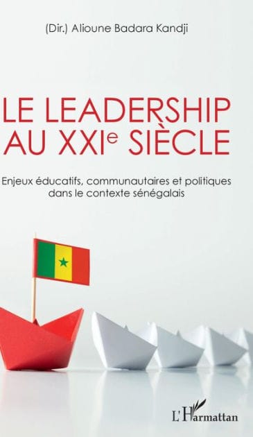 Le leadership au XXIe siècle: Enjeux éducatifs, communautaires et politiques dans le contexte sénégalais