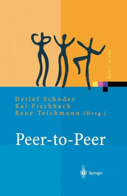 Peer-to-Peer: ï¿½konomische, technologische und juristische Perspektiven