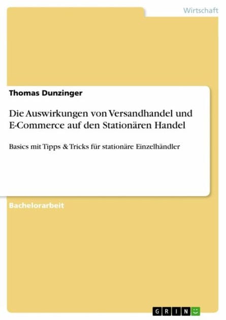 Die Auswirkungen von Versandhandel und E-Commerce auf den Stationären Handel: Basics mit Tipps & Tricks für stationäre Einzelhändler