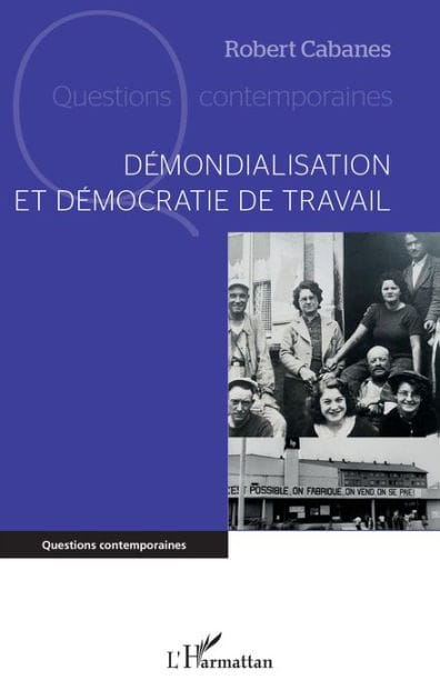 Démondialisation et démocratie de travail