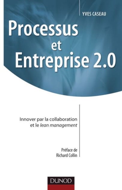 Processus et Entreprise 2.0: Innover par la collaboration et le Lean management