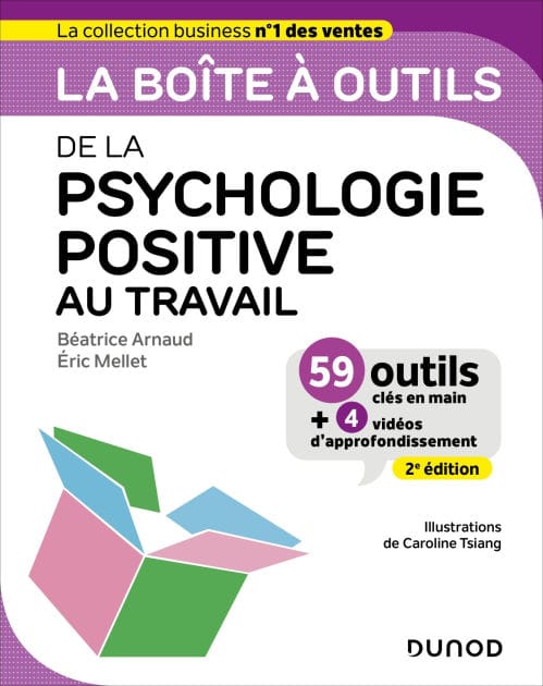 La boîte à outils de la psychologie positive au travail - 2e éd.: 61 outils clés en main