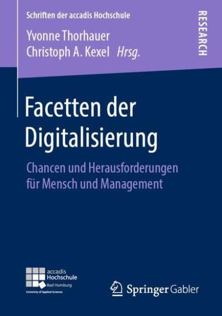 Facetten der Digitalisierung: Chancen und Herausforderungen fï¿½r Mensch und Management