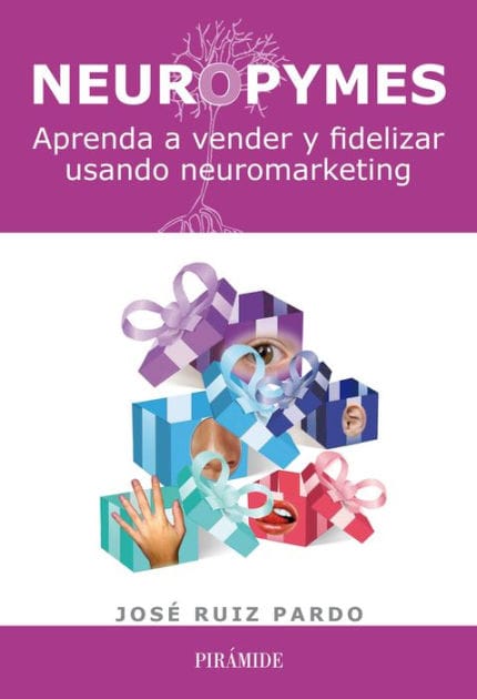 Neuropymes: Aprenda a vender y fidelizar usando neuromarketing