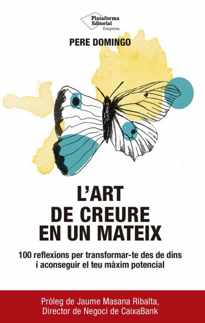 L'art de creure en un mateix: 100 reflexions per transformar-te des de dins i aconseguir el teu màxim potencial