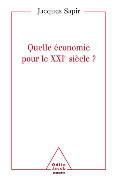 Quelle économie pour le XXIe siècle ?