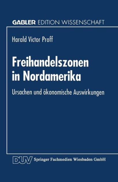 Freihandelszonen in Nordamerika: Ursachen und ökonomische Auswirkungen