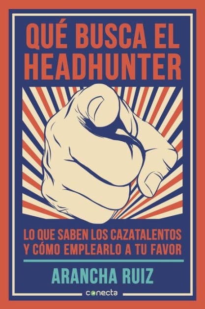 Qué busca el headhunter: Lo que saben los cazatalentos y cómo emplearlo a tu favor