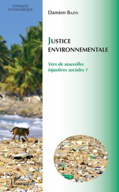 Justice environnementale: Vers de nouvelles injustices sociales ?