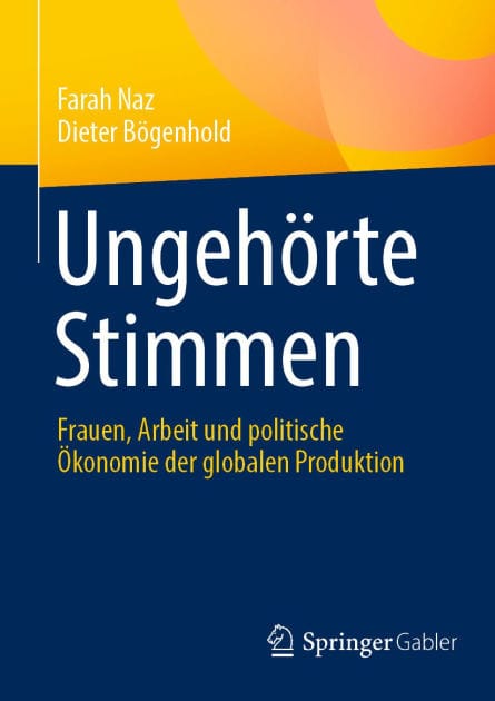 Ungeh�rte Stimmen: Frauen, Arbeit und politische �konomie der globalen Produktion