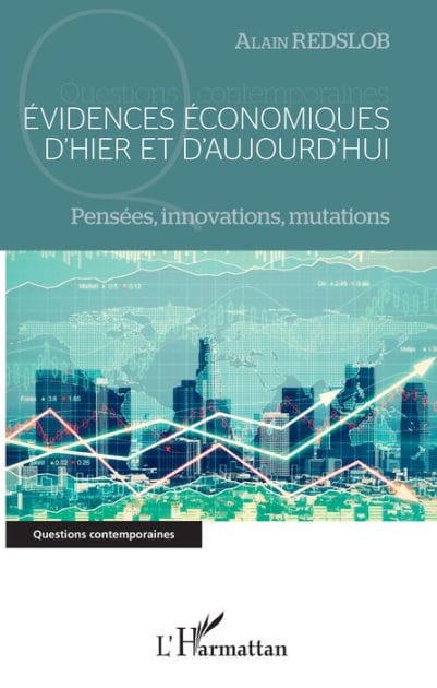 Evidences économiques d'hier et d'aujourd'hui: Pensées, innovations, mutations