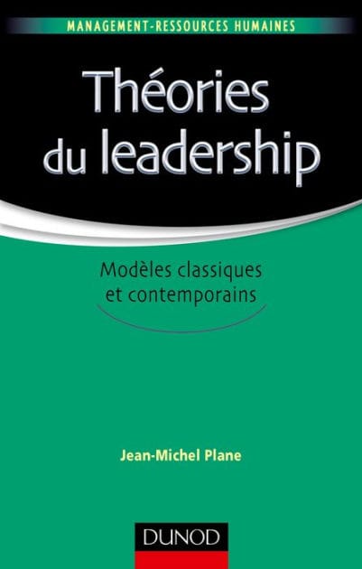 Théories du leadership: Modèles classiques et contemporains