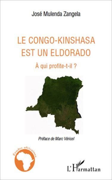 Le Congo-Kinshasa est un Eldorado: A qui profite-t-il ?